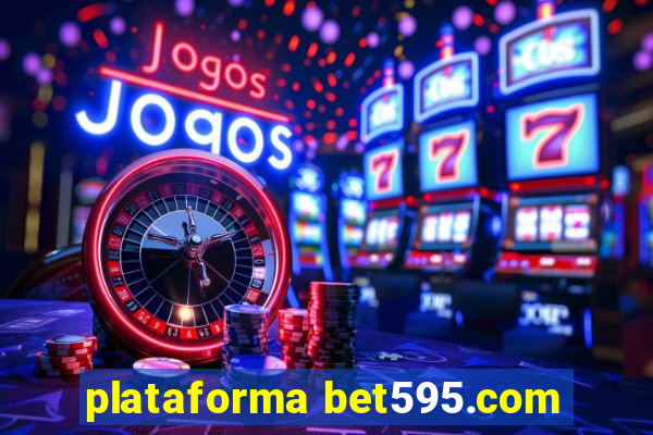 plataforma bet595.com